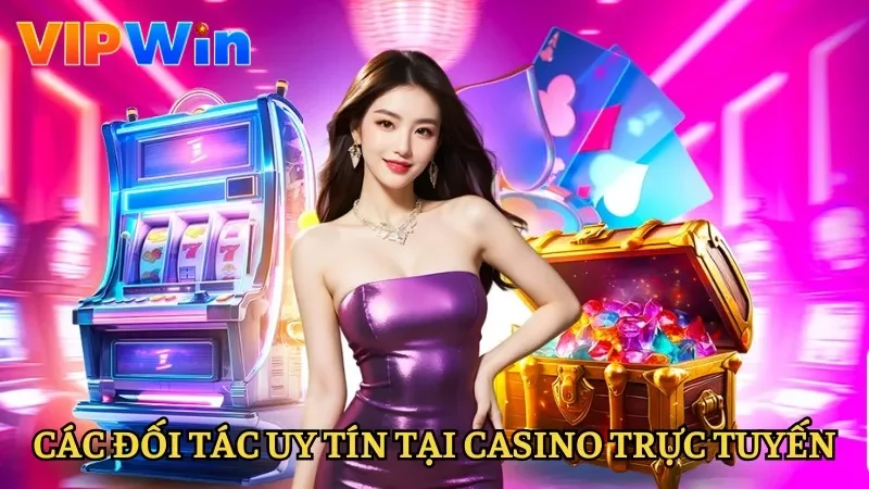 Đối tác uy tín tại sảnh