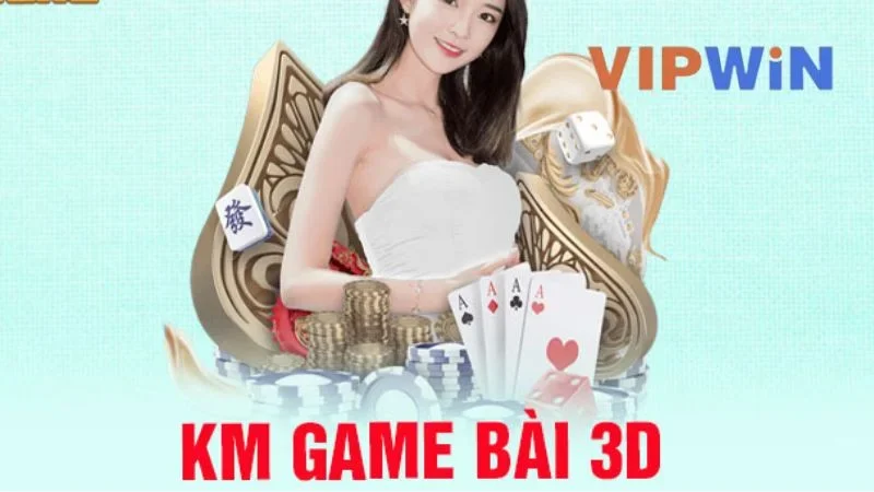 KM Game Bài 3D - Sân Chơi Cá Cược Giải Trí Hấp Dẫn