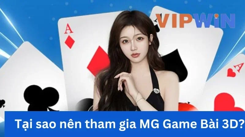 Nên tham gia MG Game Bài 3D