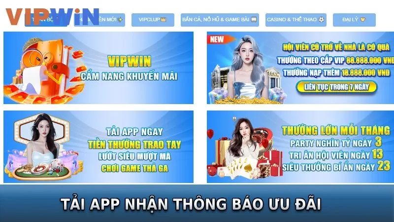 Tải app VIPWIN nhận thông báo ưu đãi nhanh