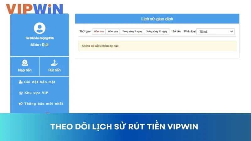 Theo dõi lịch sử rút tiền VIPWIN để thuận tiện thắc mắc khi có sự cố