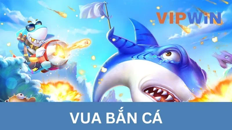 Vua Bắn Cá VIPWIN - Game Khám Phá Đại Dương Sống Động