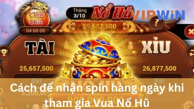 Cách để nhận spin trong Vua Nổ Hũ