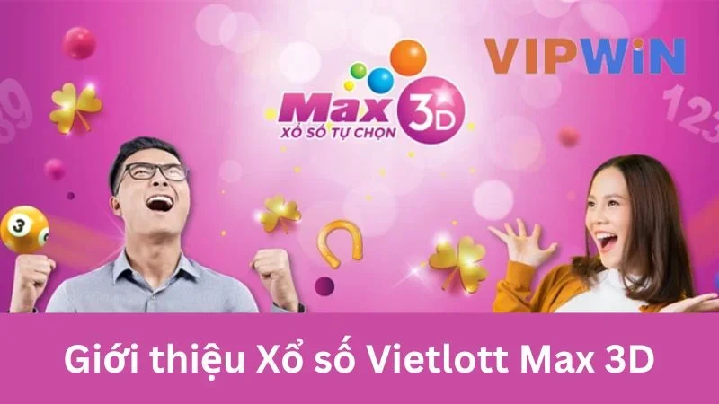 Sơ lược xổ số Vietlott Max 3D